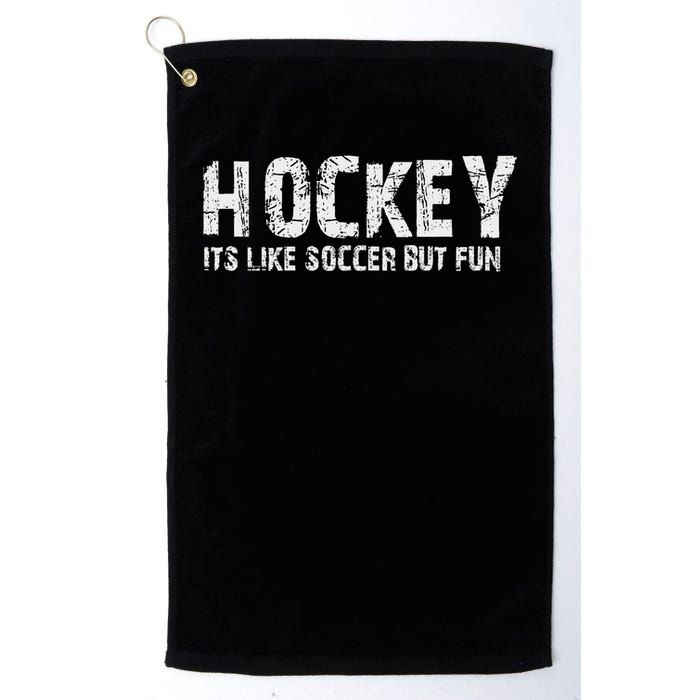 Hockey It's Like Soccer But Fun Golf Towel