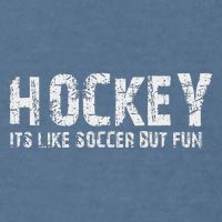 Hockey It's Like Soccer But Fun Garment-Dyed Sweatshirt