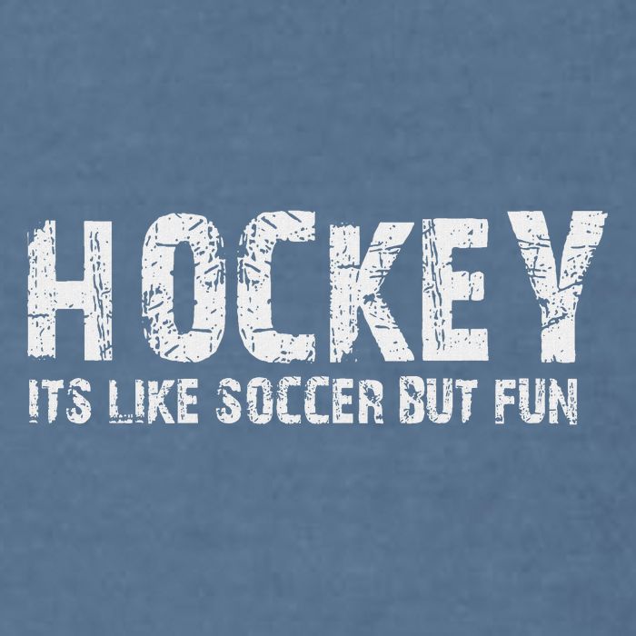 Hockey It's Like Soccer But Fun Garment-Dyed Sweatshirt