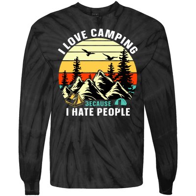 Humor I Love Camping Because I Hate People Retro Sunset Tie-Dye Long Sleeve Shirt