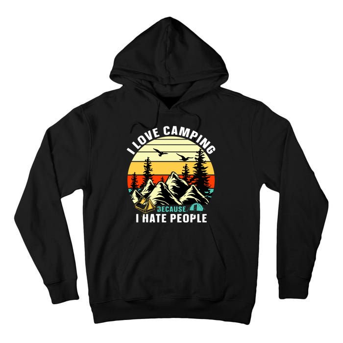 Humor I Love Camping Because I Hate People Retro Sunset Tall Hoodie