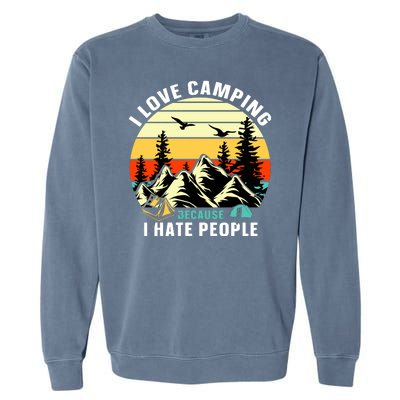 Humor I Love Camping Because I Hate People Retro Sunset Garment-Dyed Sweatshirt