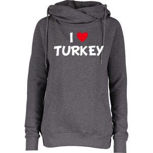 Heart I Love Turkey Cool Gift Womens Funnel Neck Pullover Hood