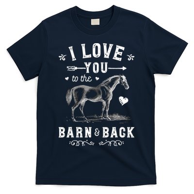 Horse I Love You To The Barn And Back Horseback Riding T-Shirt