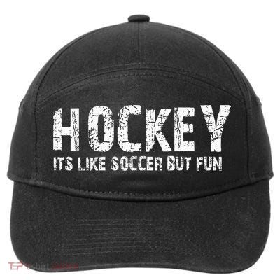 Hockey ItS Like Soccer But Fun 7-Panel Snapback Hat