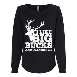 Hunter I Like Big Bucks And I Cannot Lie Deer Hunting Pun Cool Gift Womens California Wash Sweatshirt