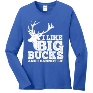 Hunter I Like Big Bucks And I Cannot Lie Deer Hunting Pun Cool Gift Ladies Long Sleeve Shirt