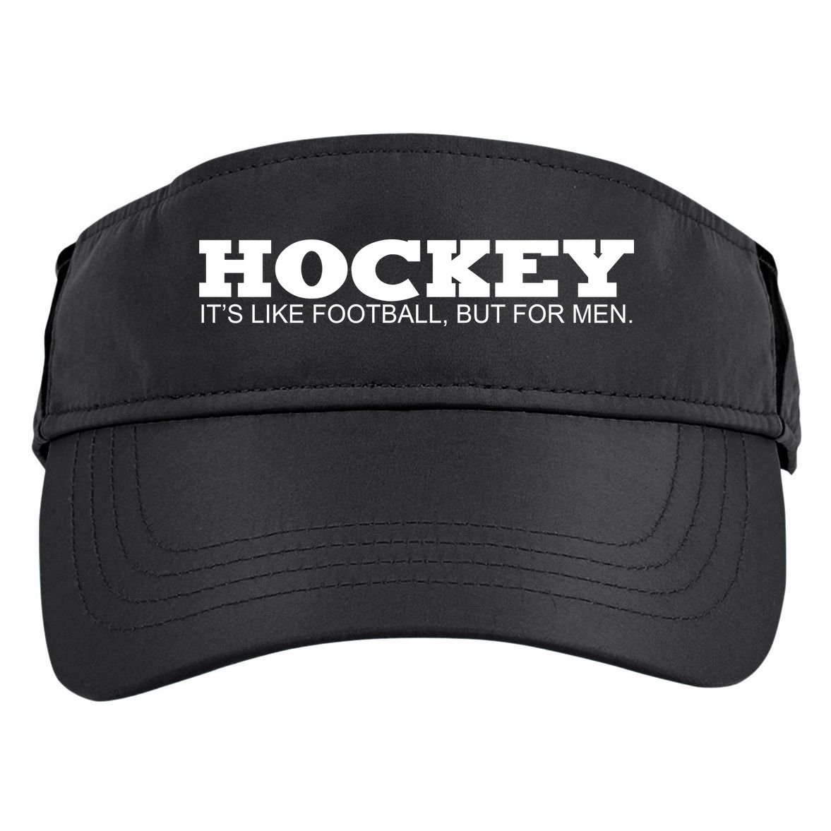 Hockey Is Like Football But Just For Men Adult Drive Performance Visor