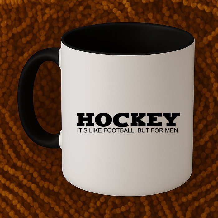 Hockey Is Like Football But Just For Men Mug