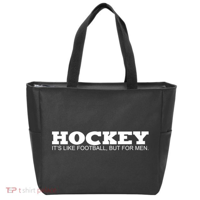 Hockey Is Like Football But Just For Men Zip Tote Bag