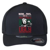 Hillary Now This Is Truly An Ugly Christmas Sweater Flexfit Unipanel Trucker Cap