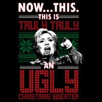 Hillary Now This Is Truly An Ugly Christmas Sweater Flexfit Unipanel Trucker Cap