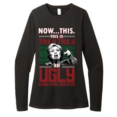 Hillary Now This Is Truly An Ugly Christmas Sweater Womens CVC Long Sleeve Shirt