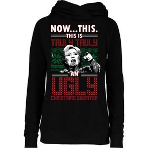 Hillary Now This Is Truly An Ugly Christmas Sweater Womens Funnel Neck Pullover Hood