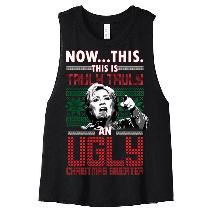 Hillary Now This Is Truly An Ugly Christmas Sweater Women's Racerback Cropped Tank