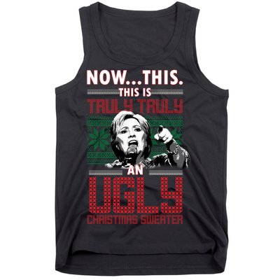 Hillary Now This Is Truly An Ugly Christmas Sweater Tank Top