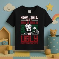 Hillary Now This Is Truly An Ugly Christmas Sweater Toddler T-Shirt