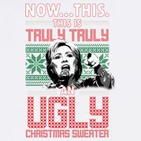 Hillary Now This Is Truly An Ugly Christmas Sweater Garment-Dyed Sweatshirt