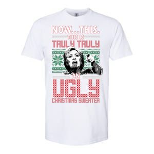 Hillary Now This Is Truly An Ugly Christmas Sweater Softstyle CVC T-Shirt