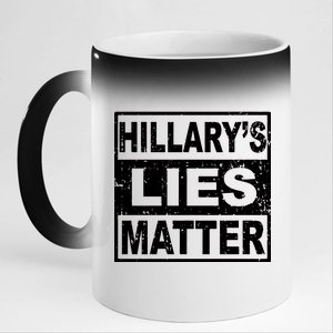 Hillary's Lies Matter 11oz Black Color Changing Mug