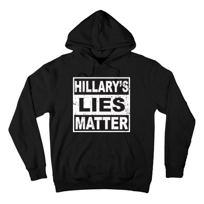 Hillary's Lies Matter Hoodie