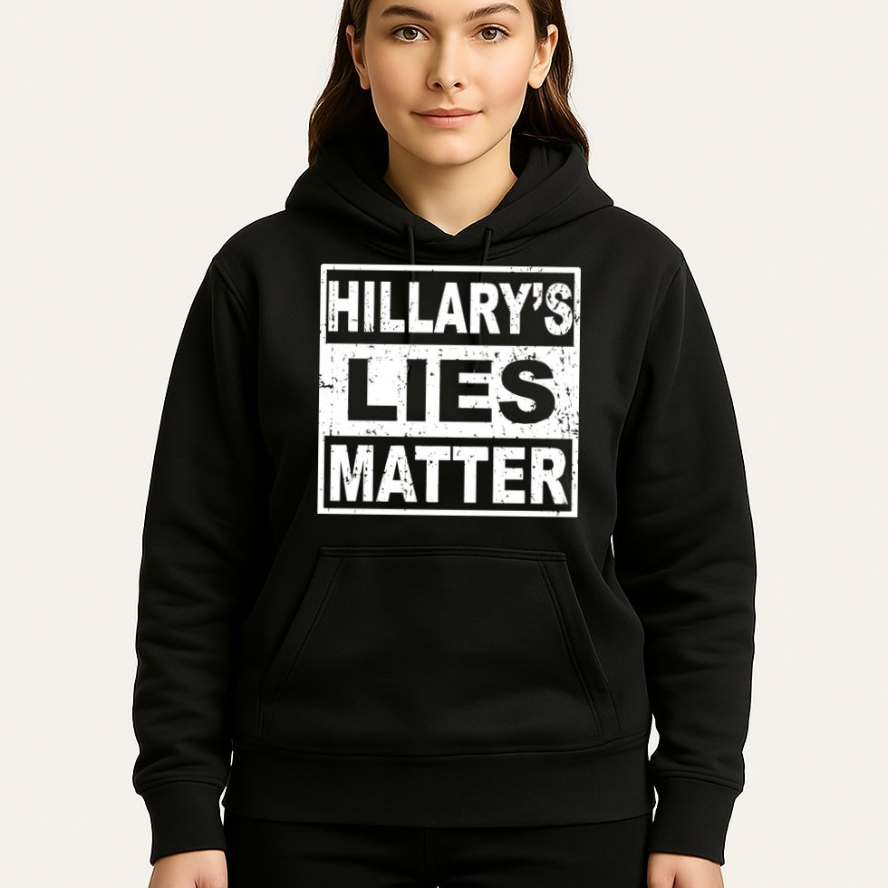 Hillary's Lies Matter Hoodie