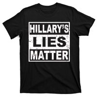 Hillary's Lies Matter T-Shirt