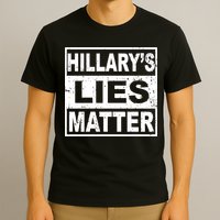 Hillary's Lies Matter T-Shirt