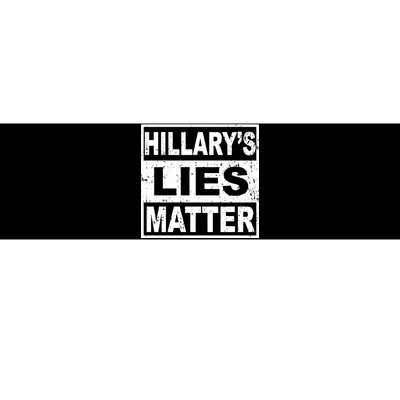 Hillary's Lies Matter Bumper Sticker