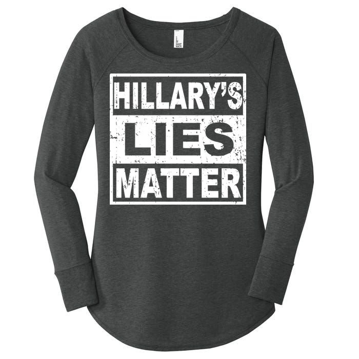 Hillary's Lies Matter Women's Perfect Tri Tunic Long Sleeve Shirt