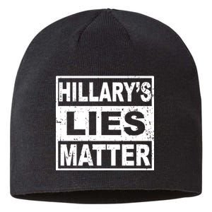 Hillary's Lies Matter Sustainable Beanie