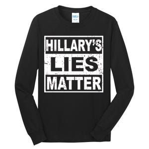 Hillary's Lies Matter Tall Long Sleeve T-Shirt