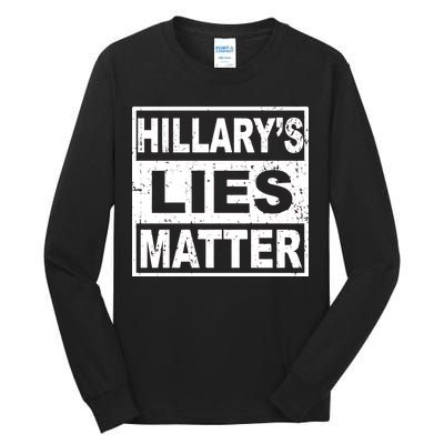 Hillary's Lies Matter Tall Long Sleeve T-Shirt