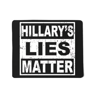 Hillary's Lies Matter Mousepad