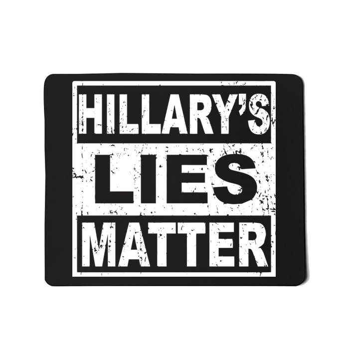 Hillary's Lies Matter Mousepad