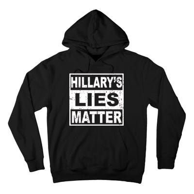 Hillary's Lies Matter Tall Hoodie