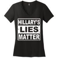 Hillary's Lies Matter Women's V-Neck T-Shirt