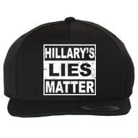 Hillary's Lies Matter Wool Snapback Cap