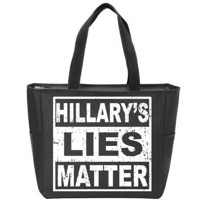 Hillary's Lies Matter Zip Tote Bag