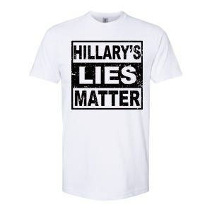 Hillary's Lies Matter Softstyle CVC T-Shirt