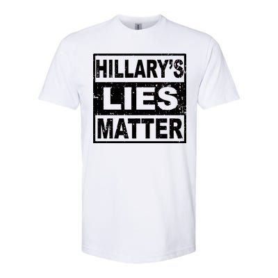 Hillary's Lies Matter Softstyle® CVC T-Shirt