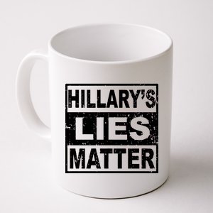 Hillary's Lies Matter Coffee Mug