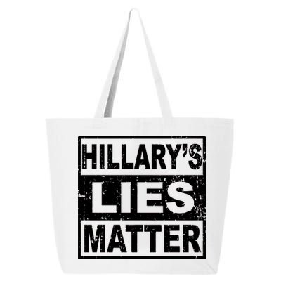 Hillary's Lies Matter 25L Jumbo Tote