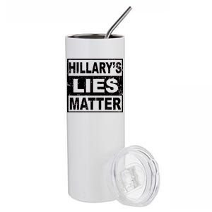 Hillary's Lies Matter Stainless Steel Tumbler