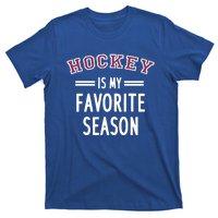 Hockey Is My Favorite Season Hockey Player Coach Gift T-Shirt