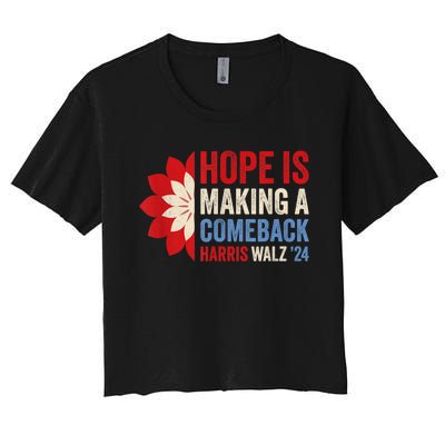 Hope Is Making A Comeback Kamala Harris Tim Walz (Waltz) 24 Women's Crop Top Tee