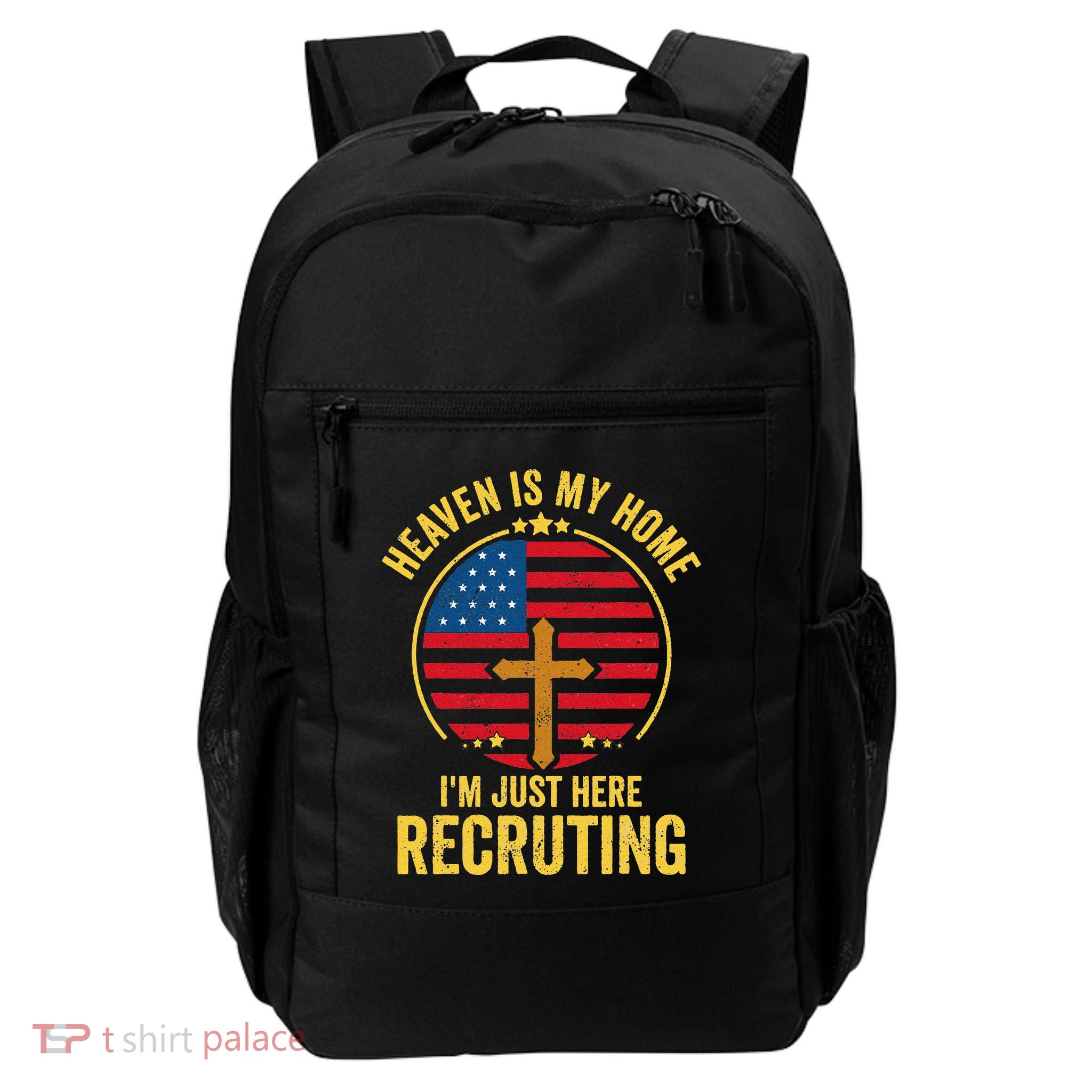 Heaven Is My Home Im Just Here Recruiting Funny Christian Daily Commute Backpack