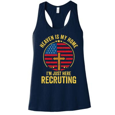 Heaven Is My Home Im Just Here Recruiting Funny Christian Women's Racerback Tank