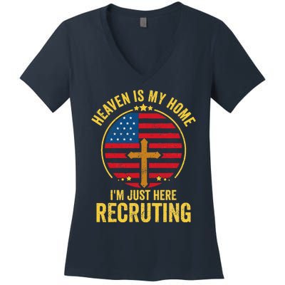 Heaven Is My Home Im Just Here Recruiting Funny Christian Women's V-Neck T-Shirt