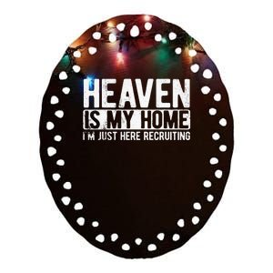 Heaven Is My Home Christian Religious Jesus Ceramic Oval Ornament